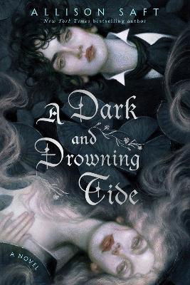 A Dark and Drowning Tide: A Novel - Allison Saft - Books - Random House USA Inc - 9780593722343 - September 17, 2024