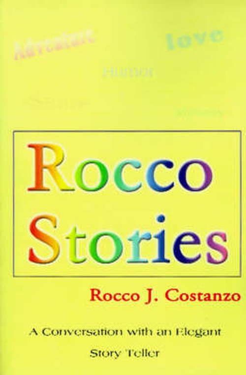 Cover for Rocco Costanzo · Rocco Stories: a Conversation with an Elegant Story Teller (Pocketbok) (2000)