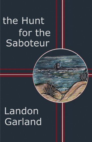 Cover for Landon Garland · The Hunt for the Saboteur (Paperback Book) (2002)