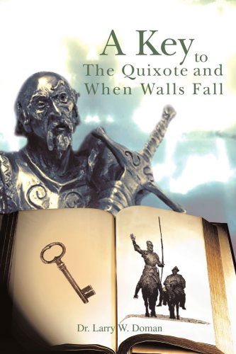 Cover for Larry W. Doman · A Key to the Quixote and when Walls Fall (Paperback Book) (2007)