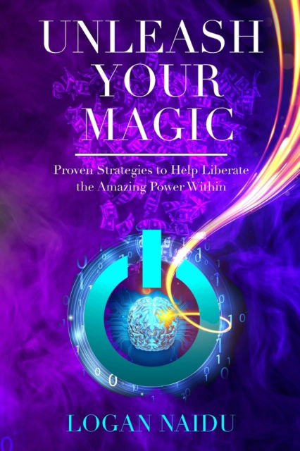 Cover for Logan Naidu · Unleash Your Magic (Paperback Book) (2022)