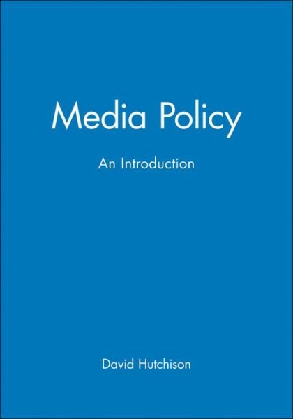 Cover for Hutchison, David (Glasgow Caledonian University, UK) · Media Policy: An Introduction (Pocketbok) (1998)