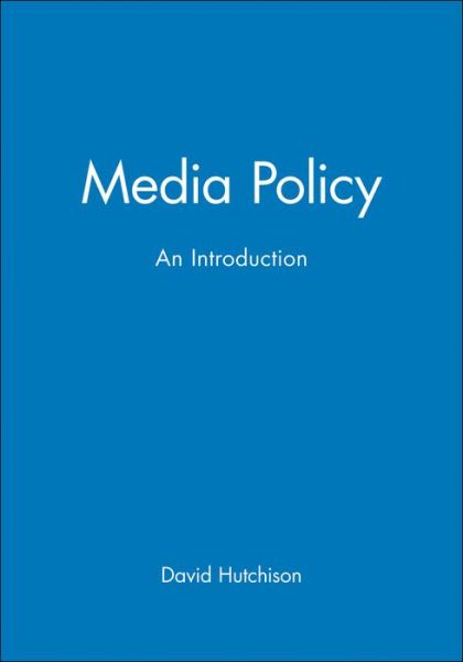 Cover for Hutchison, David (Glasgow Caledonian University, UK) · Media Policy: An Introduction (Paperback Book) (1998)