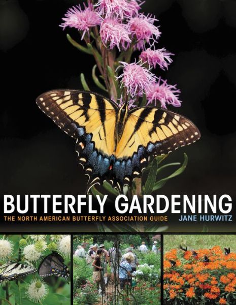 Cover for Jane Hurwitz · Butterfly Gardening: The North American Butterfly Association Guide (Pocketbok) [Flexibound edition] (2018)