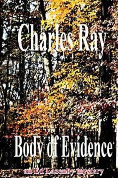 Cover for Ray Charles · Body of Evidence An Ed Lazenby mystery (Paperback Bog) (2018)