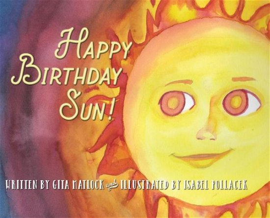 Cover for Gita Matlock · Happy Birthday Sun (Innbunden bok) (2018)