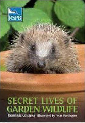 Secret Lives of Garden Wildlife - RSPB - Dominic Couzens - Kirjat - Bloomsbury Publishing PLC - 9780713685343 - keskiviikko 30. huhtikuuta 2008