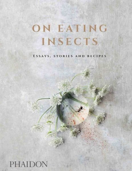 Cover for Nordic Food Lab · On Eating Insects: Essays, Stories and Recipes (Hardcover bog) (2017)