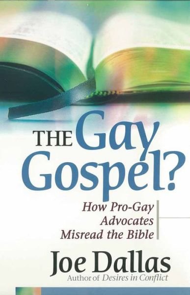 Cover for Joe Dallas · The Gay Gospel?: How Pro-Gay Advocates Misread the Bible (Taschenbuch) (2007)