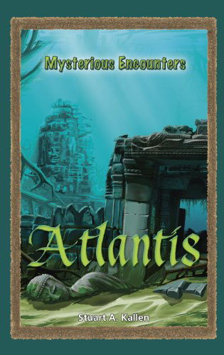 Cover for Stuart A. Kallen · Atlantis (Mysterious Encounters) (Gebundenes Buch) (2011)