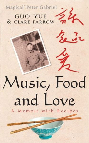 Cover for Guo Yue · Music, Food And Love: A memoir (Paperback Book) (2008)