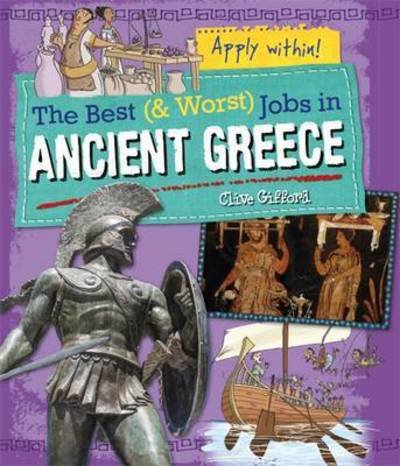 Cover for Clive Gifford · The Best and Worst Jobs: Ancient Greece - The Best and Worst Jobs (Paperback Bog) (2016)