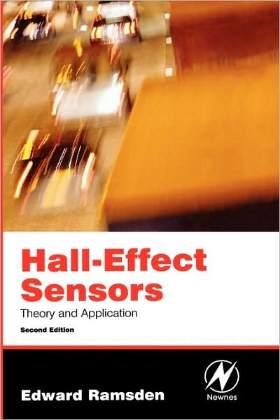 Ramsden, Edward (Senior Engineer, Lattice Semiconductor, Hillsboro, OR, USA) · Hall-Effect Sensors: Theory and Application (Hardcover Book) (2006)