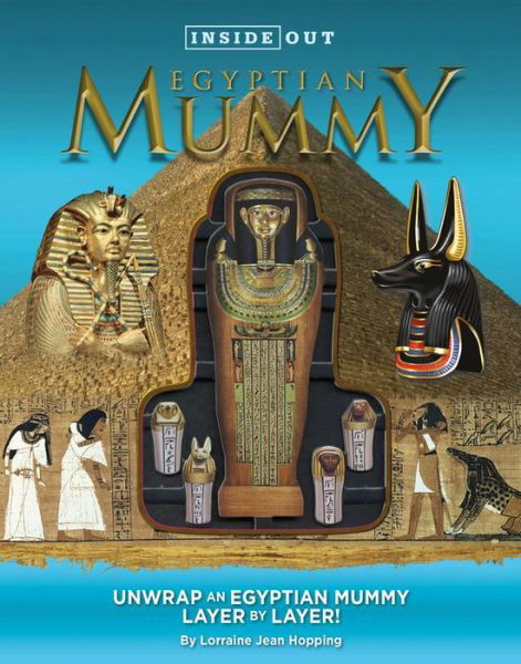 Cover for Lorraine Jean Hopping · Inside Out Egyptian Mummy: Unwrap an Egyptian mummy layer by layer! - Inside Out (Hardcover bog) (2017)