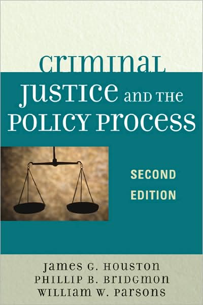 Cover for James G. Houston · Criminal Justice and the Policy Process (Paperback Book) [Second edition] (2008)