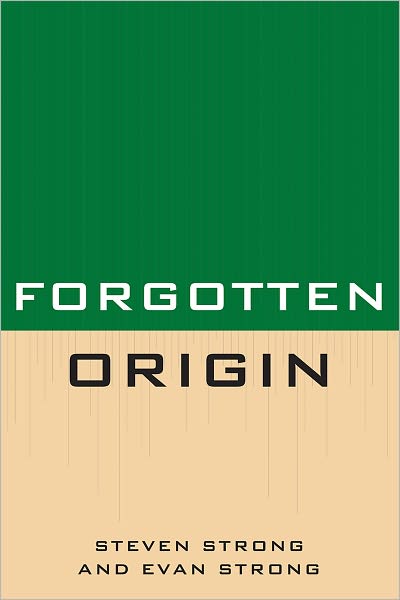 Cover for Steven Strong · Forgotten Origin (Paperback Book) (2011)