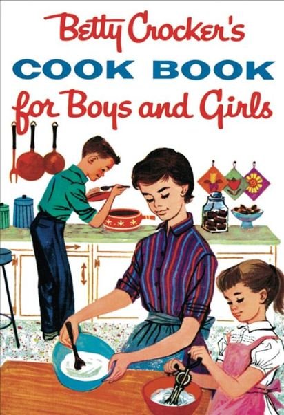 Cover for Betty Crocker · Betty Crocker's Cook Book For Boys And Girls, Facsimile Edit (Hardcover Book) (2003)
