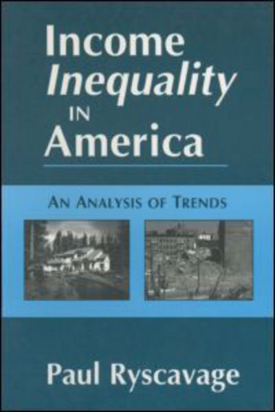 Paul Ryscavage · Income Inequality in America: An Analysis of Trends: An Analysis of Trends (Paperback Book) (1998)