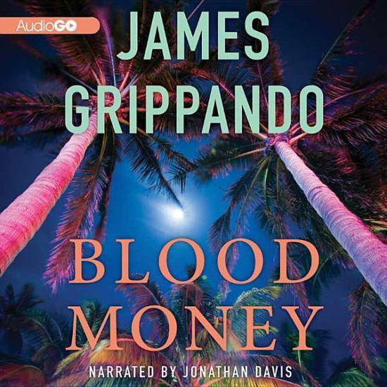 Cover for James Grippando · Blood Money (Jack Swyteck) (Audiobook (CD)) (2013)