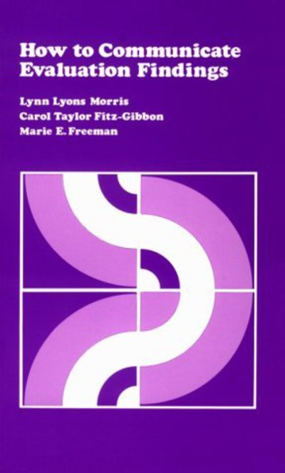 Cover for Lynn  Lyons Morris · How to Communicate Evaluation Findings - CSE Program Evaluation Kit (Paperback Book) [2nd Ed. edition] (1988)