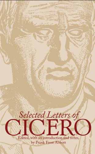 Selected Letters of Cicero - Frank Frost Abbott - Kirjat - University of Oklahoma Press - 9780806112343 - perjantai 10. heinäkuuta 1964