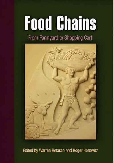Cover for Food Chains: From Farmyard to Shopping Cart - Hagley Perspectives on Business and Culture (Paperback Book) (2010)