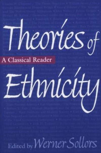 Cover for Werner Sollors · Theories of Ethnicity: a Classical Reader (Hardcover Book) (1996)