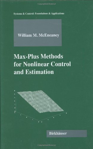Cover for Mceneaney, William (University of California, San Diego, La Jolla, Ca, Usa) · Max-plus Methods for Non-linear Control and Estimation - Systems &amp; Control: Foundations and Applications (Gebundenes Buch) (2005)