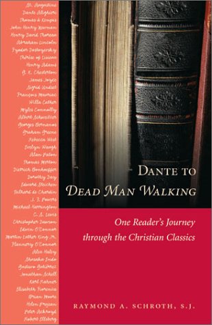 Cover for Raymond A. Schroth · Dante to Dead Man Walking: One Reader's Journey Through the Christian Classics (Paperback Book) (2002)