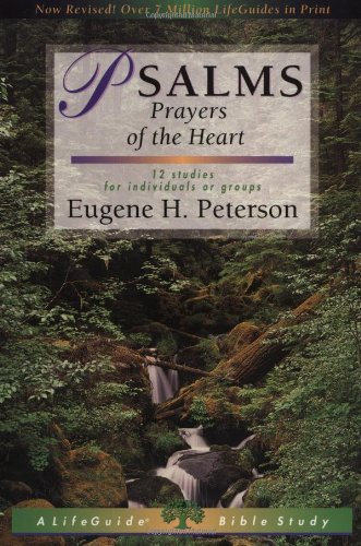 Psalms: Prayers of the Heart (Lifeguide Bible Studies) - Eugene H. Peterson - Livros - IVP Connect - 9780830830343 - 6 de janeiro de 2000