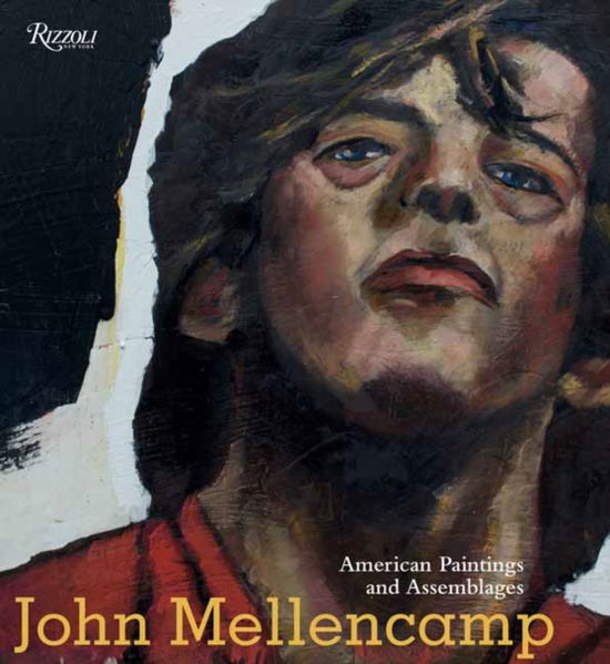 John Mellencamp: American Paintings and Assemblages - John Mellencamp - Böcker - Rizzoli International Publications - 9780847872343 - 15 november 2022