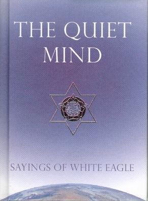 Cover for White Eagle · Quiet Mind: Sayings of White Eagle (Hardcover Book) [5 Revised edition] (2014)