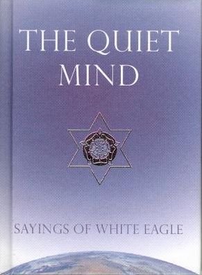 Cover for White Eagle · Quiet Mind: Sayings of White Eagle (Gebundenes Buch) [5 Revised edition] (2014)
