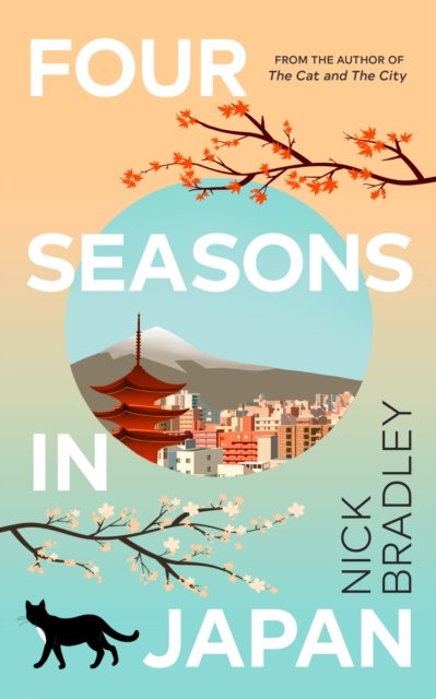 Cover for Nick Bradley · Four Seasons in Japan (Hardcover bog) (2023)
