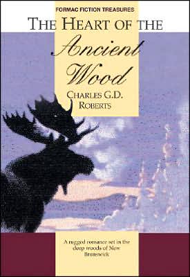 Cover for Charles G. D. Roberts · The heart of the ancient wood (Book) (2007)