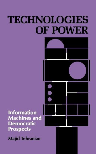 Cover for Majid Tehranian · Technologies of Power: Information Machines and Democratic Prospects (Paperback Book) (1990)