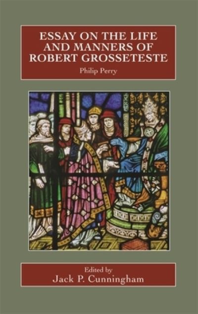 Cover for Philip Perry · Essay on the Life and Manners of Robert Grosseteste - Catholic Record Society: Records Series (Hardcover Book) (2022)