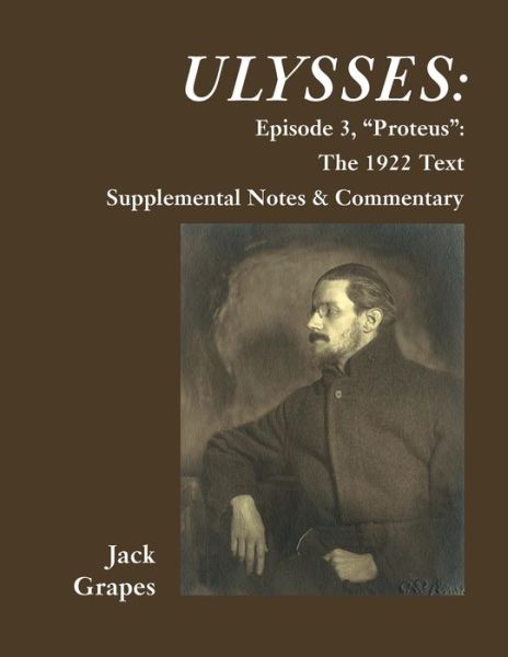 Ulysses Episode 3, Proteus - Jack Grapes - Books - Bombshelter Press - 9780941017343 - May 20, 2022