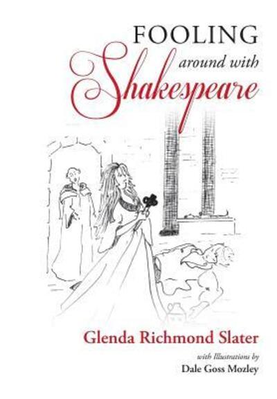 Cover for Glenda Richmond Slater · Fooling Around with Shakespeare (Hardcover Book) (2016)