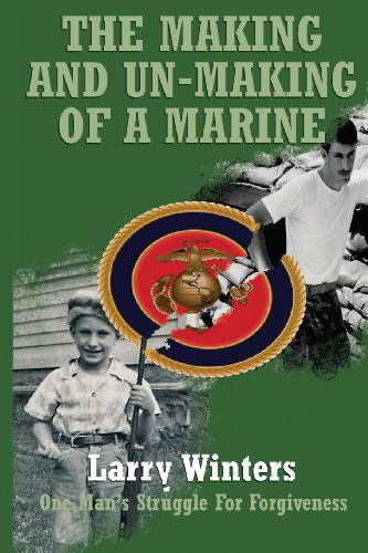 Cover for Larry Winters · The Making and Un-making of a Marine (Paperback Book) (2011)