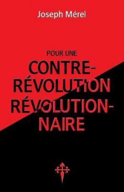 Cover for Joseph Merel · Pour une contre-revolution revolutionnaire (Paperback Book) (2017)