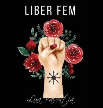 Cover for Lua Valentia · Liber FEM (Hardcover Book) (2021)