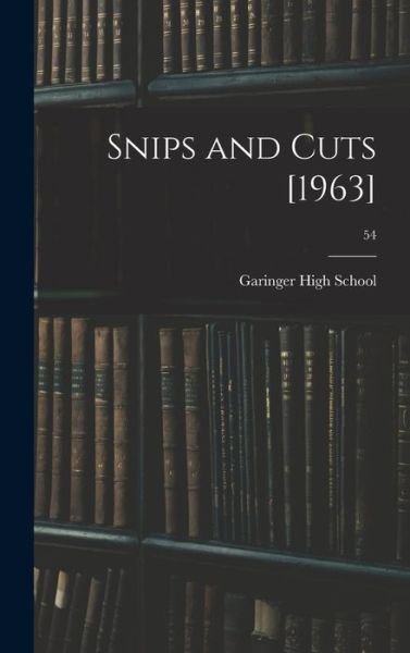 Cover for N C ) Garinger High School (Charlotte · Snips and Cuts [1963]; 54 (Hardcover Book) (2021)
