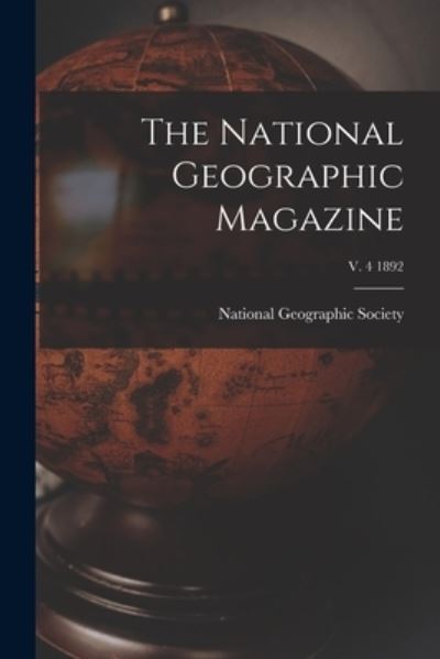 Cover for National Geographic Society · The National Geographic Magazine; v. 4 1892 (Pocketbok) (2021)