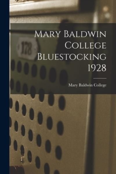 Cover for Mary Baldwin College · Mary Baldwin College Bluestocking 1928 (Paperback Book) (2021)