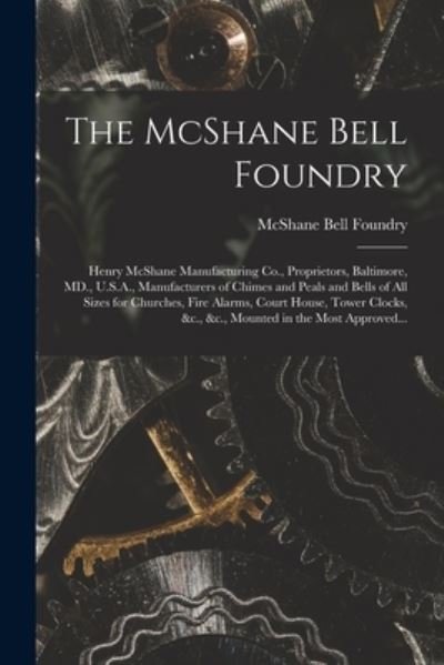 Mcshane Bell Foundry - McShane Bell Foundry - Books - Creative Media Partners, LLC - 9781016455343 - October 27, 2022