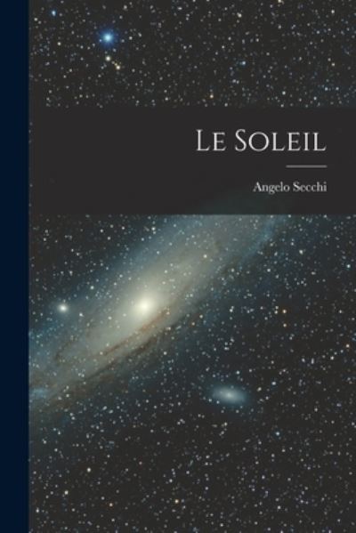 Cover for Angelo Secchi · Soleil (Book) (2022)