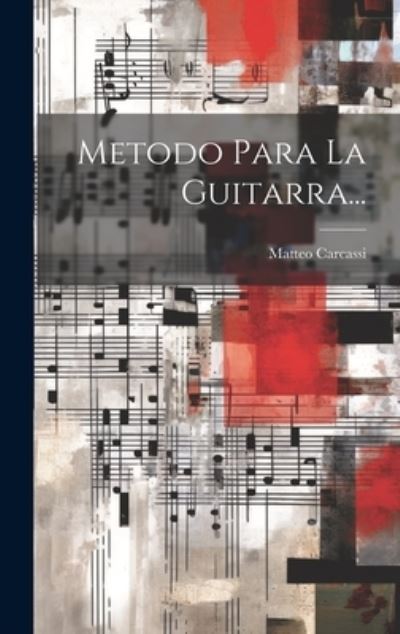 Cover for Matteo Carcassi · Metodo para la Guitarra... (Book) (2023)