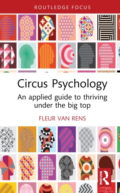 Cover for Fleur Van Rens · Circus Psychology: An Applied Guide to Thriving Under the Big Top (Hardcover bog) (2022)
