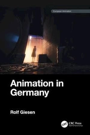 Animation in Germany - European Animation - Rolf Giesen - Books - Taylor & Francis Ltd - 9781032451343 - April 13, 2025